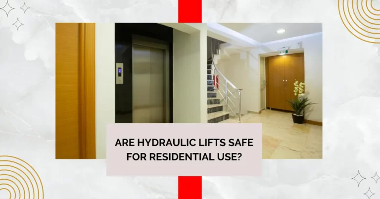 Are Hydraulic Lifts Safe for Residential Use?